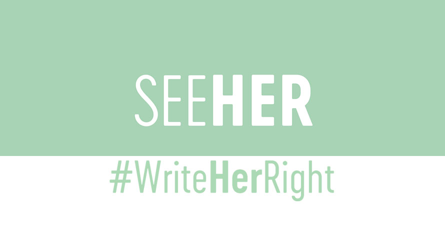 SeeHer #WriteHerRight